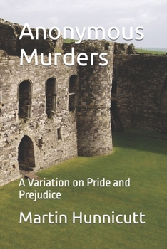 Paperback Anonymous Murders: A Variation on Pride and Prejudice Book