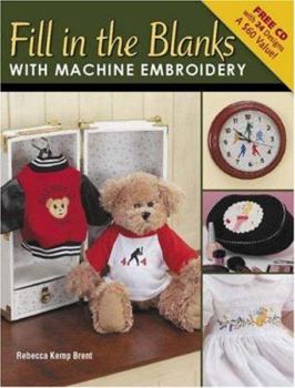 Paperback Fill in the Blanks with Machine Embroidery [With CDROM] Book