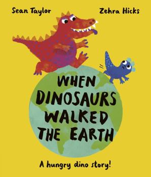 Hardcover When Dinosaurs Walked the Earth: Winner of the Oscar's Book Prize 2024 Book
