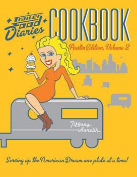 Paperback Trailer Food Diaries Cookbook: Austin Edition, Volume 2 Book