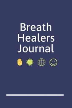 Breath Healers Journal: A Blank Lined Writing Notebook for Energy Healing
