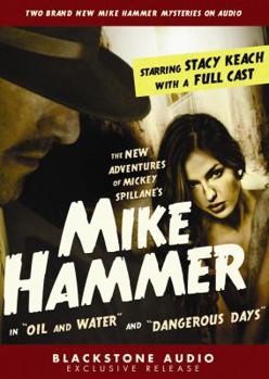Audio CD The New Adventures of Mickey Spillane's Mike Hammer: In "Oil and Water" and "Dangerous Days" Book