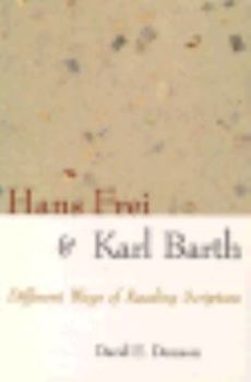 Hans Frei and Karl Barth: Different Ways of Reading Scripture