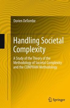 Paperback Handling Societal Complexity: A Study of the Theory of the Methodology of Societal Complexity and the Compram Methodology Book