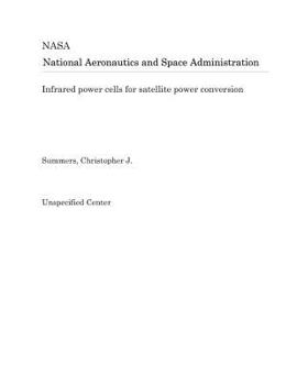 Paperback Infrared Power Cells for Satellite Power Conversion Book