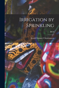 Paperback Irrigation by Sprinkling; B670 Book