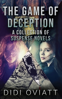 Hardcover The Game of Deception: A Collection Of Suspense Novels Book