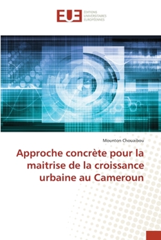 Paperback Approche concrète pour la maitrise de la croissance urbaine au Cameroun [French] Book