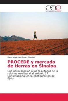 Paperback PROCEDE y mercado de tierras en Sinaloa [Spanish] Book