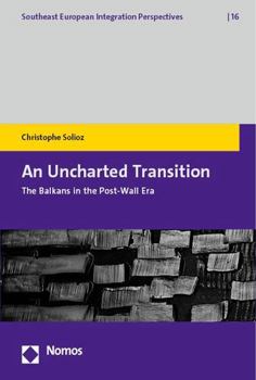 Hardcover An N Uncharted Transition: The Balkans in the Post-Wall Era Book