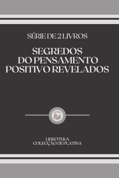 Paperback Segredos Do Pensamento Positivo Revelados: s?rie de 2 livros [Portuguese] Book