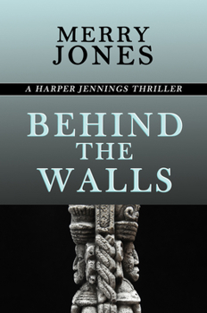 Behind the Walls - Book #2 of the Harper Jennings
