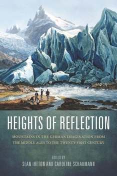 Paperback Heights of Reflection: Mountains in the German Imagination from the Middle Ages to the Twenty-First Century Book