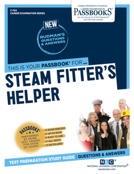 Paperback Steam Fitter's Helper (C-764), 764: Passbooks Study Guide Book