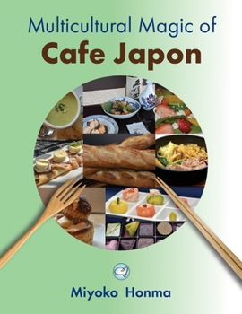 Paperback Multicultural Magic of Cafe Japon Book