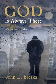 Paperback God Is Always There: Wherever We Are Book