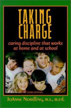 Paperback Taking Charge: Caring Discipline That Works -- At Home and at School (Third Edition) Book