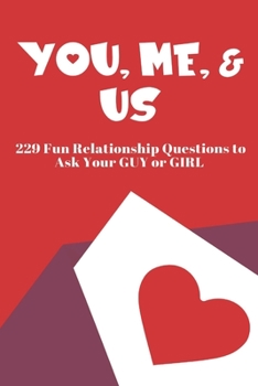 Paperback You, Me, and Us: 229 Fun Relationship Questions to Ask Your Guy or Girl Book