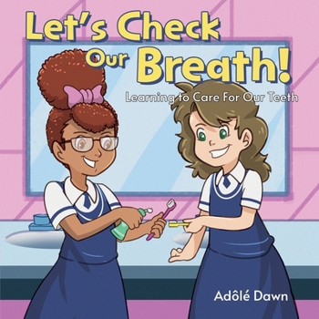Paperback Let's Check Our Breath!: Learning to Care For Our Teeth Book