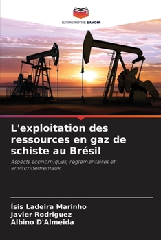Paperback L'exploitation des ressources en gaz de schiste au Brésil [French] Book