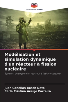 Paperback Modélisation et simulation dynamique d'un réacteur à fission nucléaire [French] Book