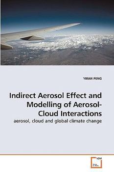 Paperback Indirect Aerosol Effect and Modelling of Aerosol-Cloud Interactions Book