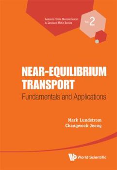 Hardcover Near-Equilibrium Transport: Fundamentals and Applications Book