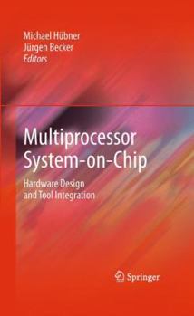 Hardcover Multiprocessor System-On-Chip: Hardware Design and Tool Integration Book