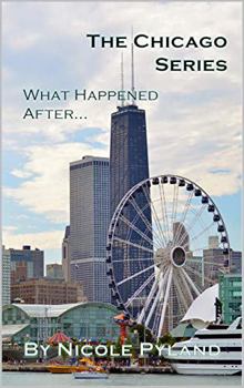 What Happened After... - Book #4 of the Chicago