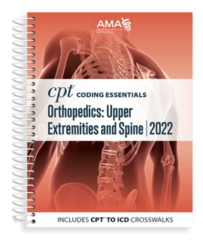 Spiral-bound CPT Coding Essentials for Orthopaedics Upper and Spine 2022 Book