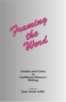 Framing the Word: Gender and genre in Caribbean women's writing