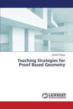 Paperback Teaching Strategies for Proof Based Geometry Book