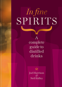 Hardcover In Fine Spirits: A Complete Guide to Distilled Drinks Book