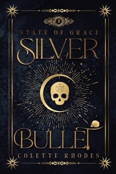 Silver Bullet - Book #2 of the State of Grace