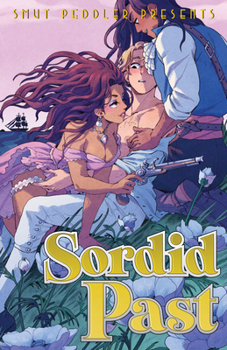 Smut Peddler Presents: Sordid Past - Book #6 of the Smut Peddler