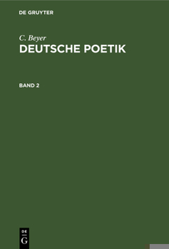 Hardcover C. Beyer: Deutsche Poetik. Band 2 [German] Book