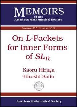 Paperback On L-Packets for Inner Forms of SLn (Memoirs of the American Mathematical Society, 1013) Book
