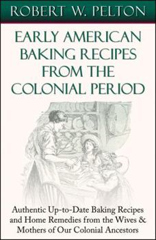 Paperback Early American Baking Recipes from the Colonial Period Book