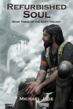 Refurbished Soul - Book #3 of the Shift Trilogy