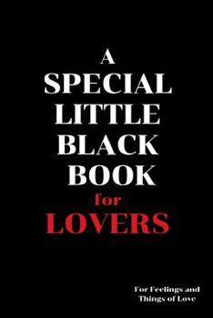 Paperback A Special Little Black Book for Lovers: The Lovers Edition Book