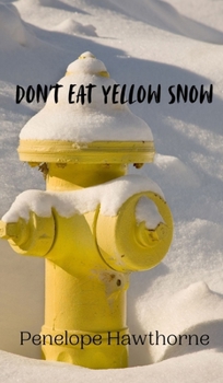 Hardcover Don't Eat Yellow Snow Book