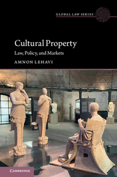 Hardcover Cultural Property: Law, Policy, and Markets Book