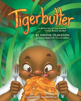 Paperback Tigerbutter, A Retelling Of The Classic Little Black Sambo Book