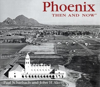 Hardcover Phoenix Then & Now Book