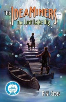 Paperback The Idea Miners: The Lost Lake Dig Book