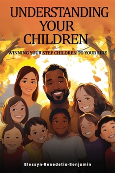 Paperback Getting on with Your Children: (Winning Your Step-Children to Your Side!) Book