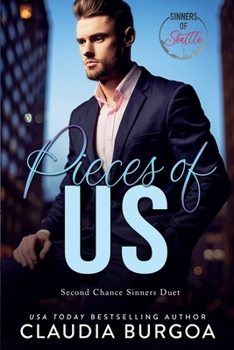 Pieces of Us - Book #1 of the Second Chance Sinners