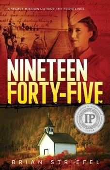 Paperback Nineteen Forty-Five: A Secret Mission Outside the Frontlines Book