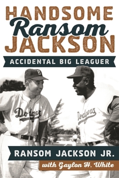 Hardcover Handsome Ransom Jackson: Accidental Big Leaguer Book