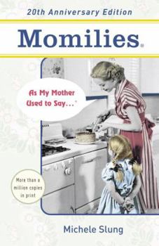 Paperback Momilies(r): As My Mother Used to Say . . .(R) Book